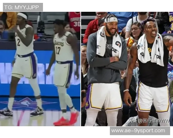 湖人训练营亮点频现替补阵容超越主力范德比尔特健康回归助力球队