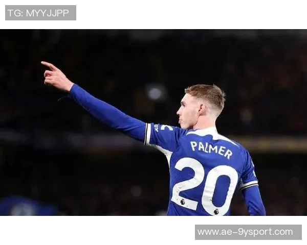 帕尔默英超首秀后参与57球表现出色仅次于萨拉赫哈兰德