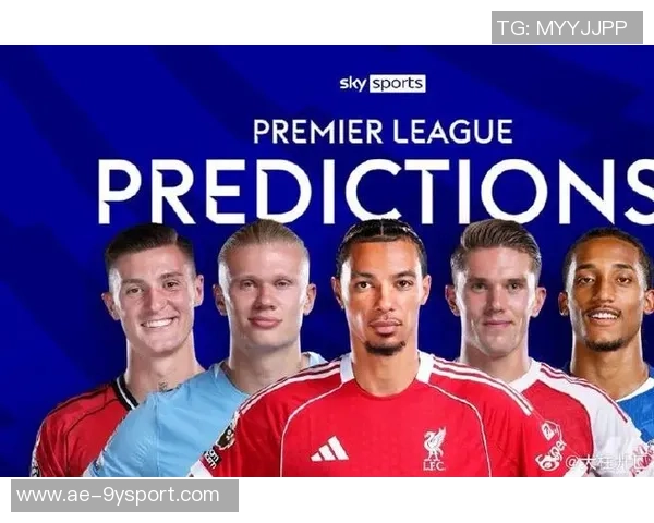 天空体育赛前预测曼城切尔西利兹联曼联富勒姆利物浦精彩对决结果分析 天空体育赛前预测曼城切尔西利兹联曼联富勒姆利物浦精彩对决结果分析