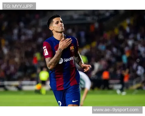 坎塞洛离开新月的深层原因剖析伤病与沙特外援政策的双重影响